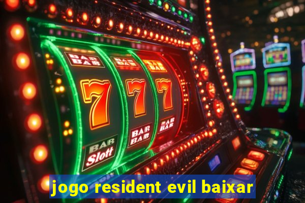 jogo resident evil baixar